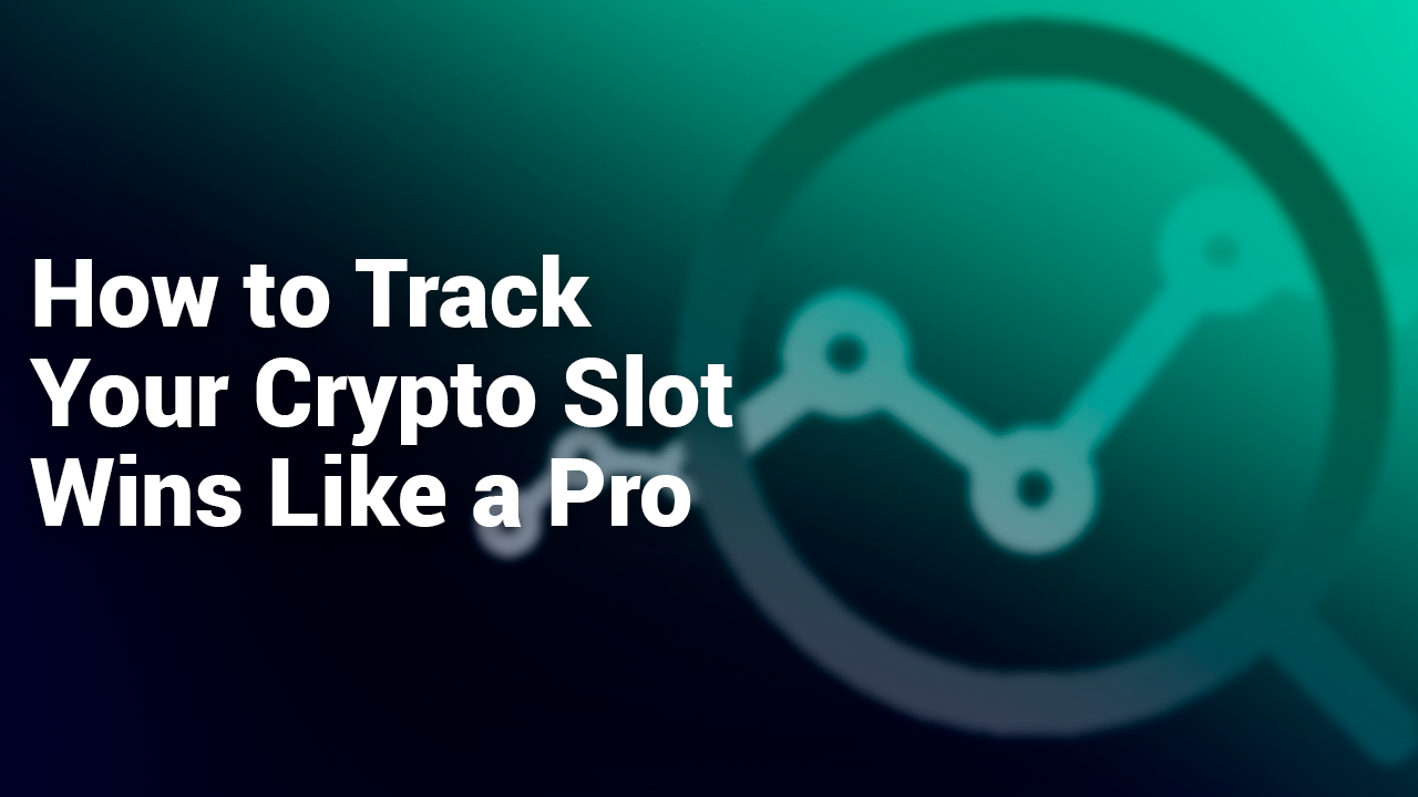 Track your crypto slot wins